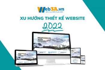 7 Xu Hướng Thiết Kế Website Thịnh Hành Trong 2022